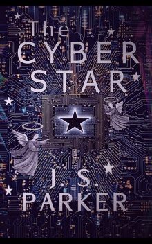 The Cyber Star, J.S. Parker