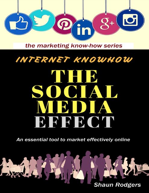 Internet Knowhow – The Social Media Effect, Shaun Rodgers
