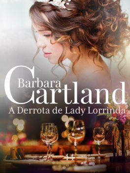 A Derrota de Lady Lorinda, Barbara Cartland