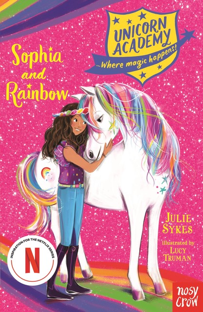 Unicorn Academy: Sophia and Rainbow, Julie Sykes