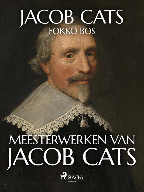 Meesterwerken van Jacob Cats, Jacob Cats, Fokko Bos