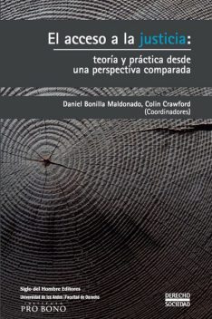 El acceso a la justicia: teoría y práctica desde una perspectiva comparada, Daniel Bonilla Maldonado, Manuel Iturralde, Alexandre dos Santos Cunha, Amnon Lev, Ana Bejarano Ricaurte, Colin Crawford, Fernando Muñoz L, Marzia Barbera, Scott Cummings, Venera Protopapa
