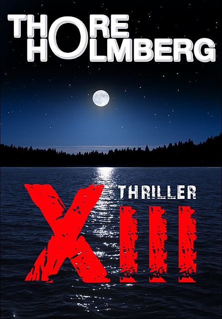XIII – Thriller, Thore Holmberg