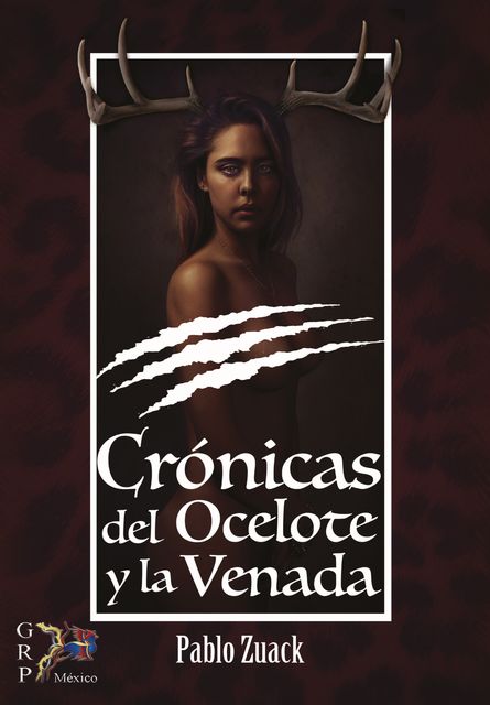Crónicas del Ocelote y la Venada, Pablo Zuack