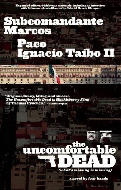 The Uncomfortable Dead, Paco Ignacio Taibo Ii, Subcomandante Marcos