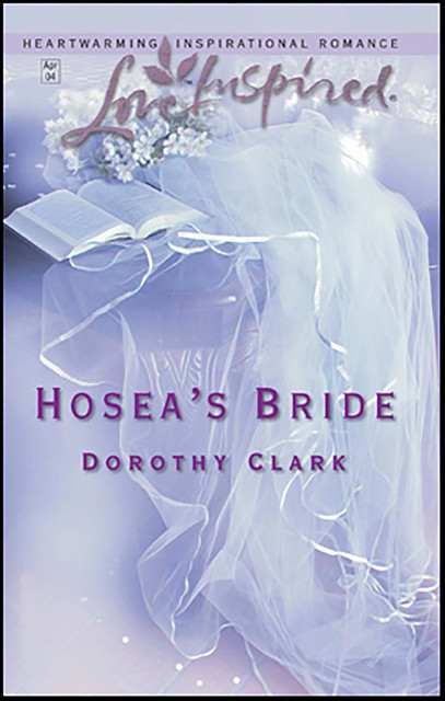 Hosea's Bride, Dorothy Clark