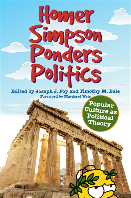 Homer Simpson Ponders Politics, Joseph Foy, Timothy M.Dale