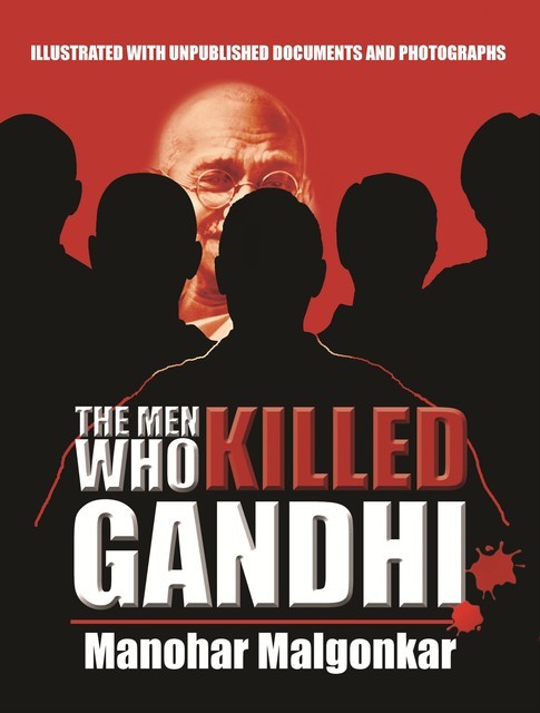The Men Who Killed Gandhi, Manohar Malgonkar, Pramod Kapoor
