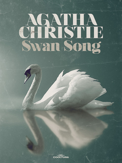 Swan Song, Agatha Christie