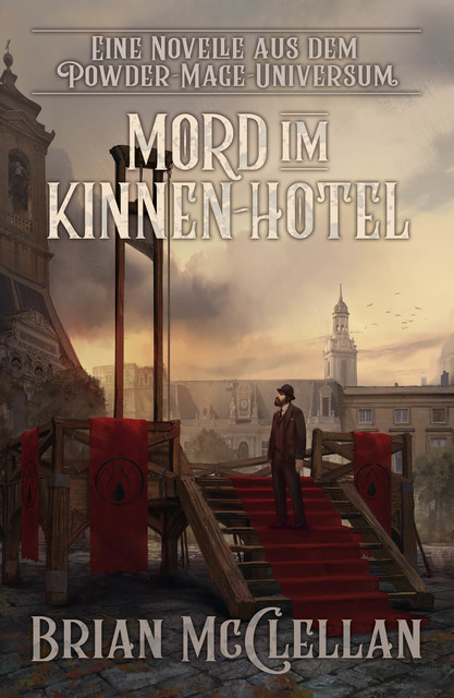 Eine Novelle aus dem Powder-Mage-Universum: Mord im Kinnen-Hotel, Brian McClellan