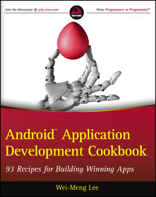 Android Application Development Cookbook, Wei-Meng Lee
