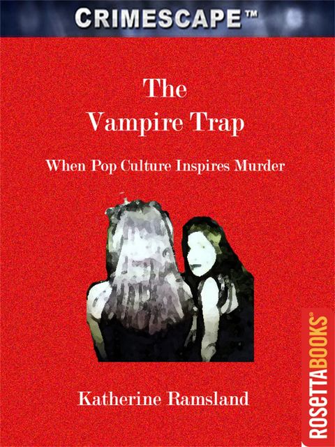 The Vampire Trap, Katherine Ramsland