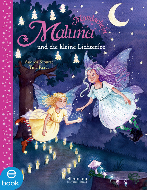 Maluna Mondschein und die kleine Lichterfee, Andrea Schütze