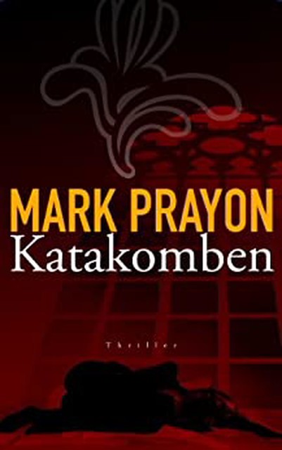Katakomben, Mark Prayon