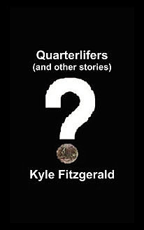 Quarterlifers, Kyle Fitzgerald