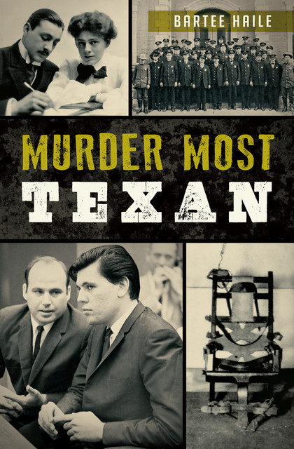 Murder Most Texan, Bartee Haile