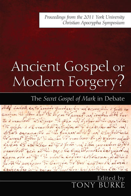 Ancient Gospel or Modern Forgery, Paul Foster