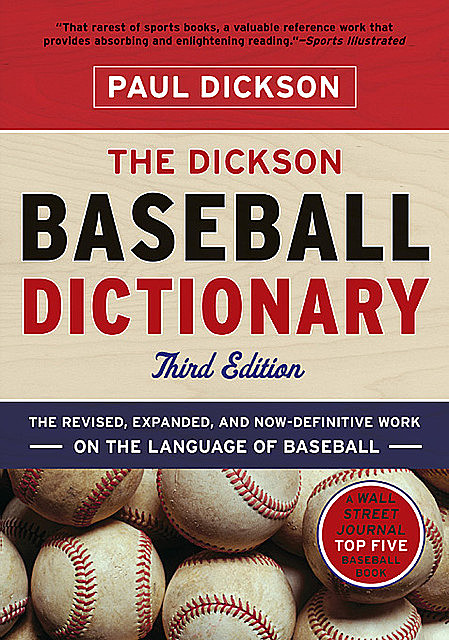 The Dickson Baseball Dictionary (Third Edition), Paul Dickson