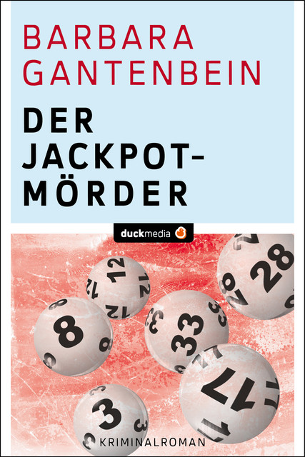 Der Jackpotmörder, Barbara Gantenbein