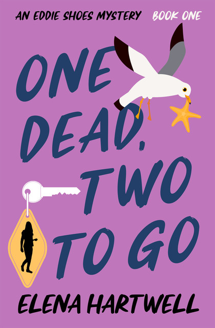 One Dead, Two to Go, Elena Hartwell