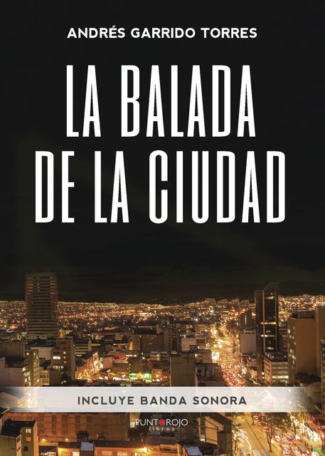 La balada de la Ciudad, Andrés Garrido Torres