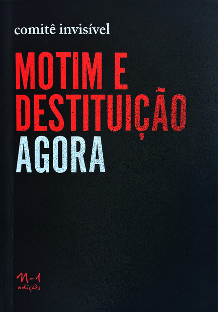 Motim e Destituição AGORA, Comitê Invisível