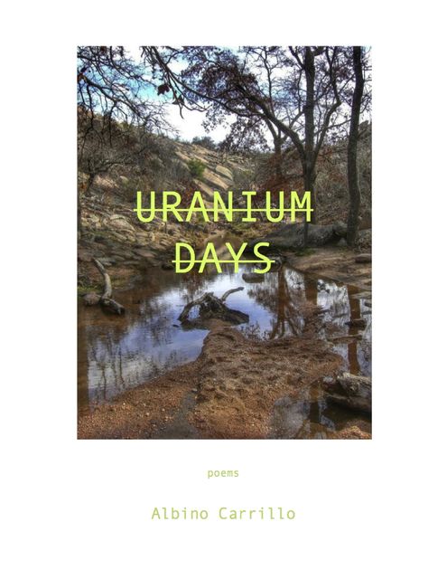 Uranium Days, Albino Carrillo