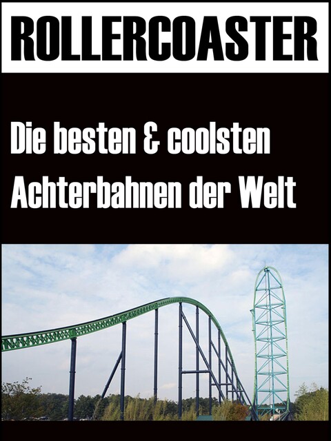 Die grössten, schnellsten und coolsten Achterbahnen der Welt, Noah Adomait