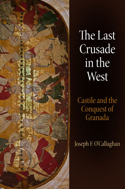 The Last Crusade in the West, Joseph F.O'Callaghan