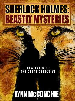Sherlock Holmes — Beastly Mysteries, Lyn McConchie