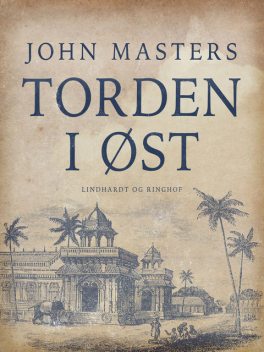 Torden i øst, John Masters