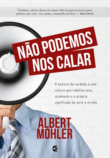 Não podemos nos calar, Albert Mohler Jr.