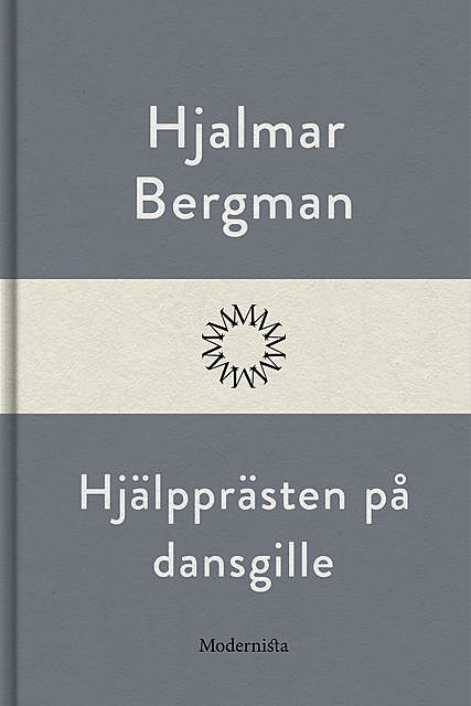 Hjälpprästen på dansgille, Hjalmar Bergman