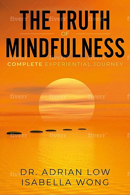 The Truth of Mindfulness, Isabella Wong