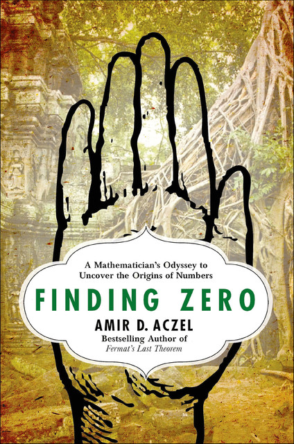 Finding Zero, Amir D.Aczel