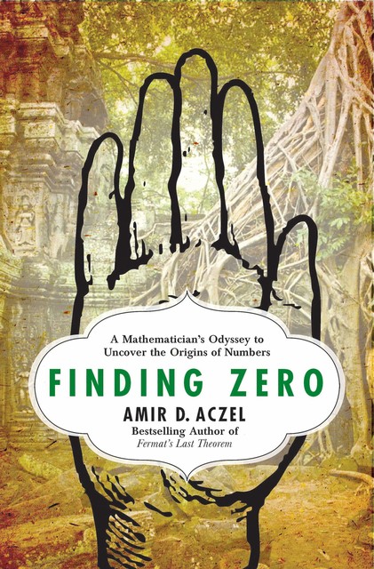 Finding Zero, Amir D.Aczel