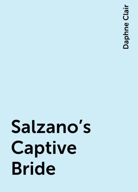 Salzano's Captive Bride, Daphne Clair