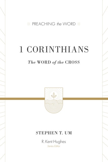 1 Corinthians, Stephen T. Um