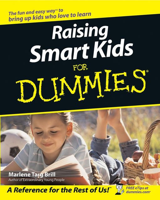 Raising Smart Kids For Dummies, Marlene Targ Brill