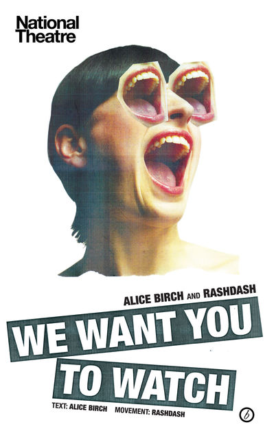 We Want You to Watch, Alice Birch