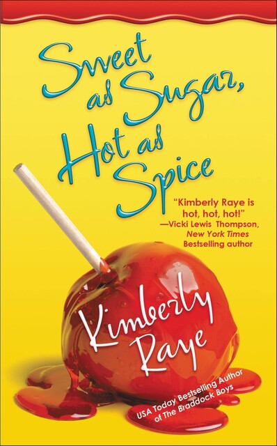 Sweet as Sugar, Hot as Spice, Kimberly Raye