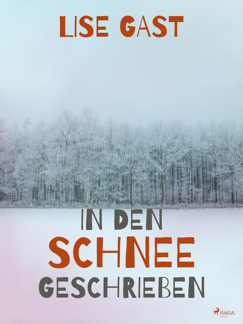 In den Schnee geschrieben, Lise Gast