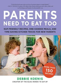 Parents Need to Eat Too, Debbie Koenig