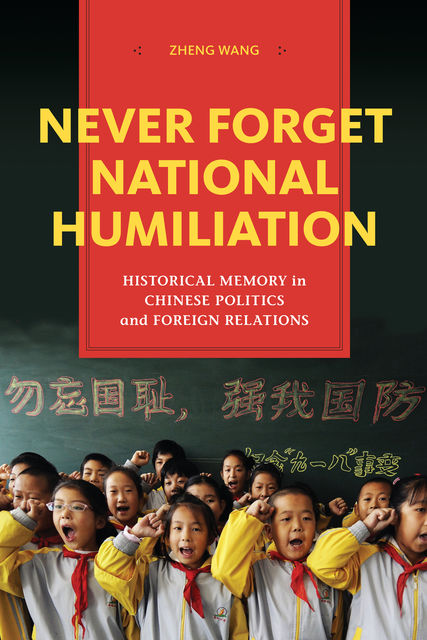 Never Forget National Humiliation, Wang Zheng