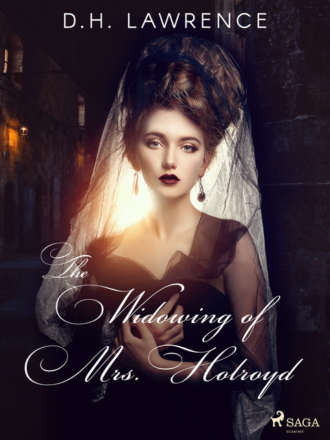 The Widowing of Mrs. Holroyd, David Herbert Lawrence