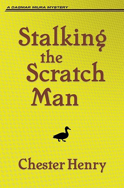 Stalking the Scratch Man, Chester Henry