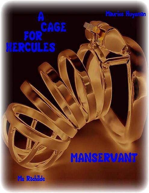 A Cage for Hercules (Illustrated Edition) – Manservant, Maurice Huysman, Ms Rachilde