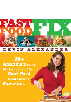 Fast Food Fix, Devin Alexander