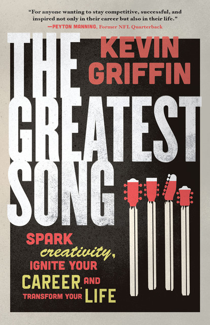 The Greatest Song, Kevin Griffin