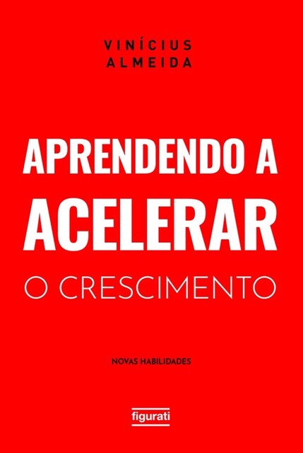 Aprendendo a acelerar o crescimento, Vinícius Almeida